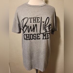 The Bun‎ Life Chose Me Graphic Tee Size Small